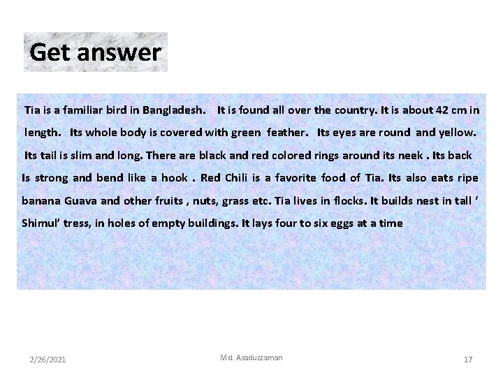 Get answer Tia is a familiar bird in Bangladesh. It is found all over