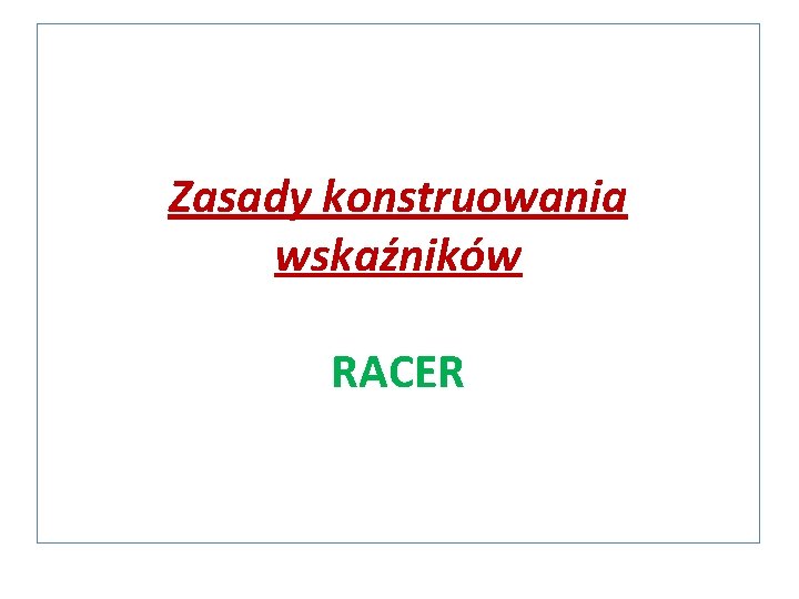 Zasady konstruowania wskaźników RACER 