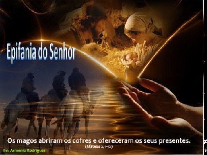 A primeira leitura, Is 60, 1 -6, leitura anuncia a chegada da luz salvadora A primeira leitura, Is 60, 1 -6, leitura anuncia a chegada da luz salvadora