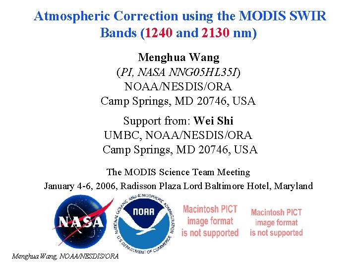  Atmospheric Correction using the MODIS SWIR Bands (1240 and 2130 nm) Menghua Wang