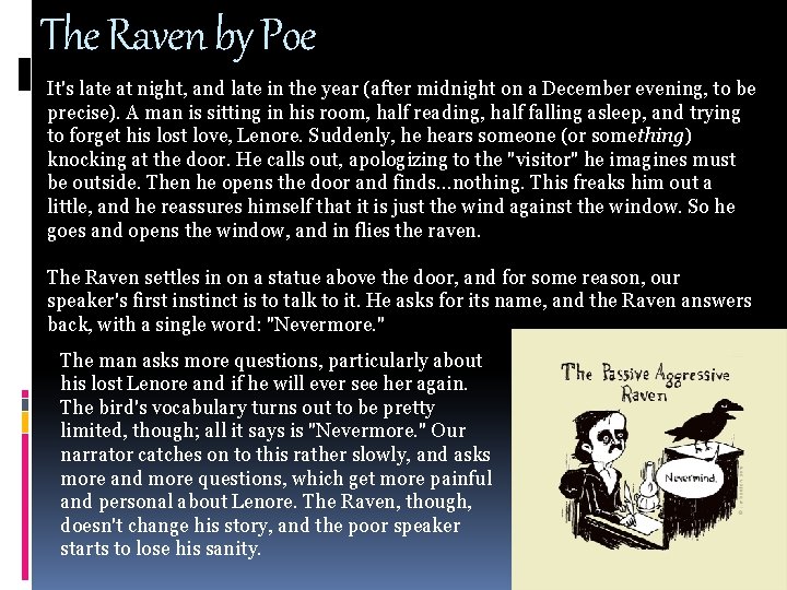 The Raven by Poe It's late at night, and late in the year (after The Raven by Poe It's late at night, and late in the year (after