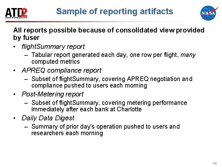 Sample of reporting artifacts All reports possible because of consolidated view provided by fuser