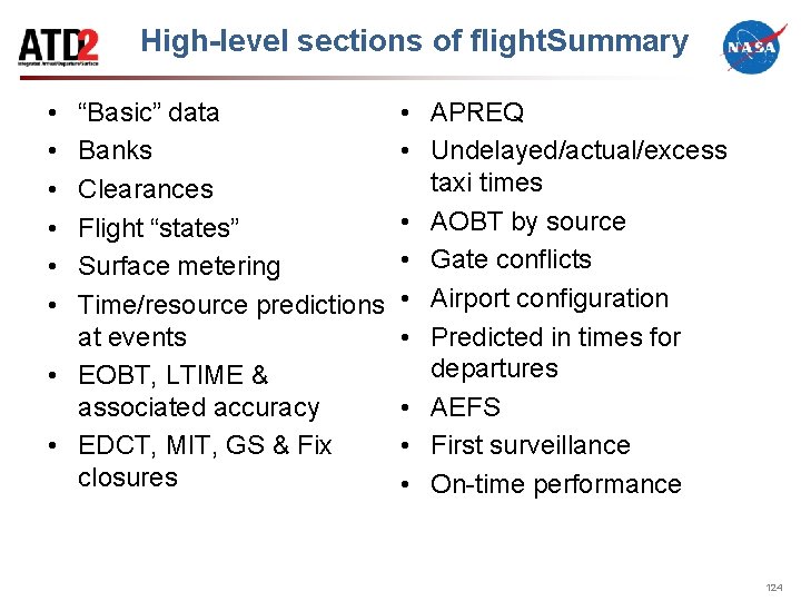High-level sections of flight. Summary • • • “Basic” data Banks Clearances Flight “states”