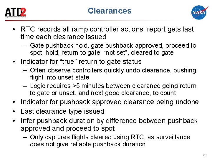 Clearances • RTC records all ramp controller actions, report gets last time each clearance
