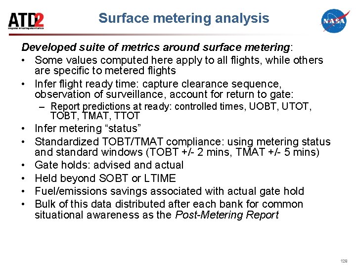 Surface metering analysis Developed suite of metrics around surface metering: • Some values computed