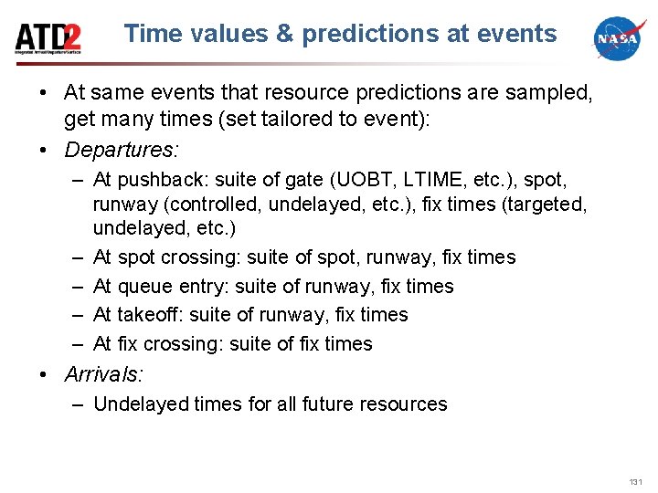 Time values & predictions at events • At same events that resource predictions are