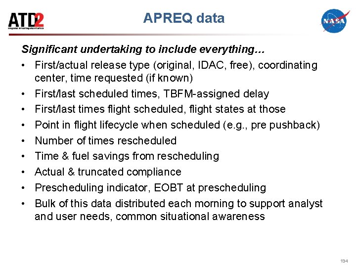APREQ data Significant undertaking to include everything… • First/actual release type (original, IDAC, free),