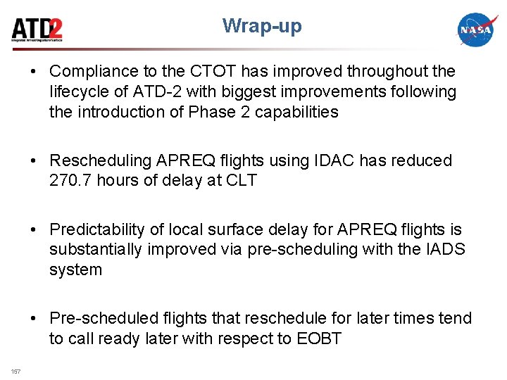 Wrap-up • Compliance to the CTOT has improved throughout the lifecycle of ATD-2 with