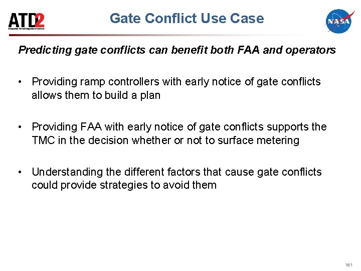 Gate Conflict Use Case Predicting gate conflicts can benefit both FAA and operators •