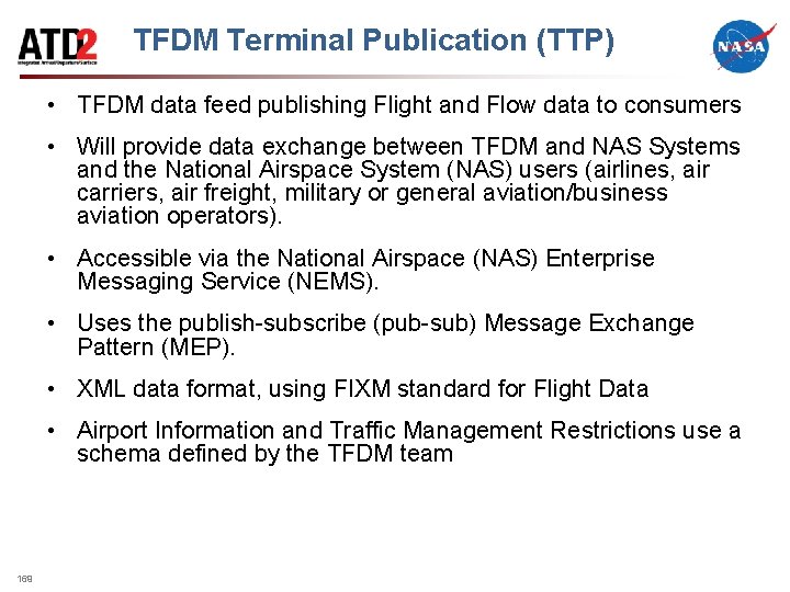 TFDM Terminal Publication (TTP) • TFDM data feed publishing Flight and Flow data to