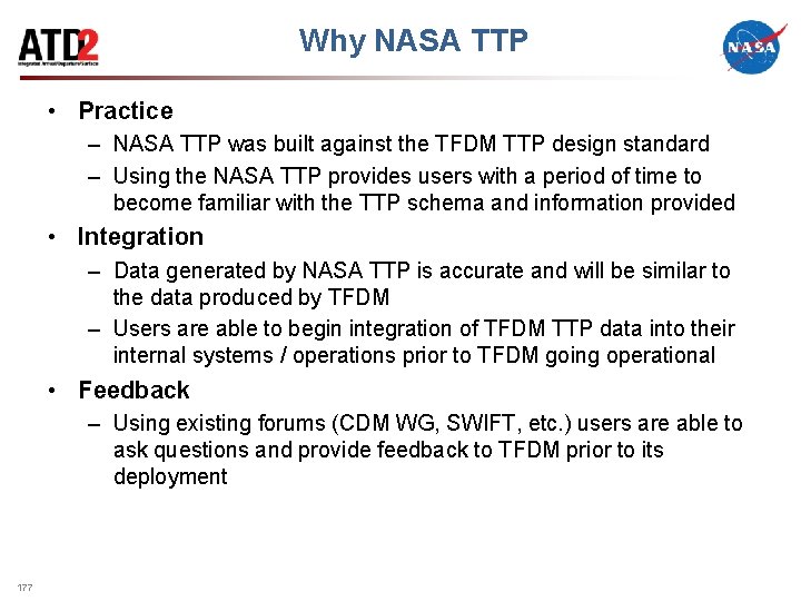 Why NASA TTP • Practice – NASA TTP was built against the TFDM TTP