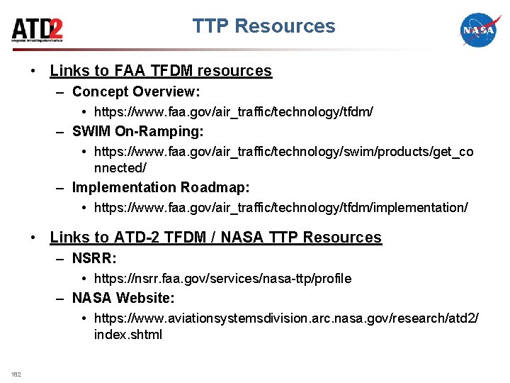 TTP Resources • Links to FAA TFDM resources – Concept Overview: • https: //www.