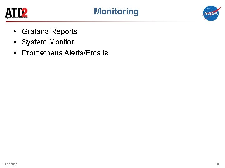 Monitoring • Grafana Reports • System Monitor • Prometheus Alerts/Emails 2/26/2021 19 
