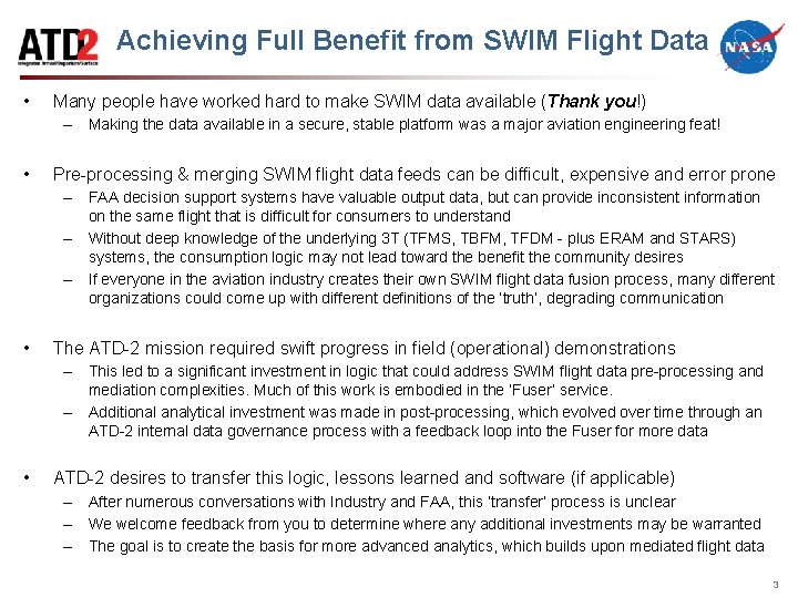 Achieving Full Benefit from SWIM Flight Data • Many people have worked hard to