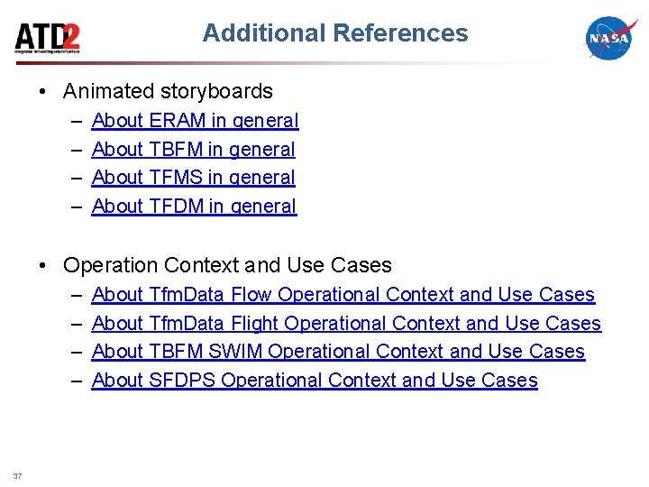 Additional References • Animated storyboards – – About ERAM in general About TBFM in