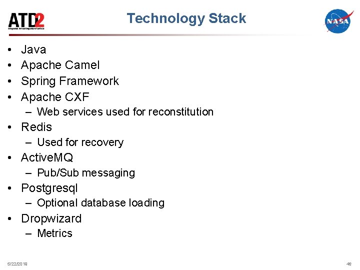 Technology Stack • • Java Apache Camel Spring Framework Apache CXF – Web services