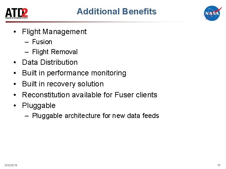 Additional Benefits • Flight Management – Fusion – Flight Removal • • • Data