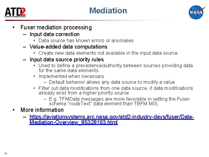 Mediation • Fuser mediation processing – Input data correction • Data source has known