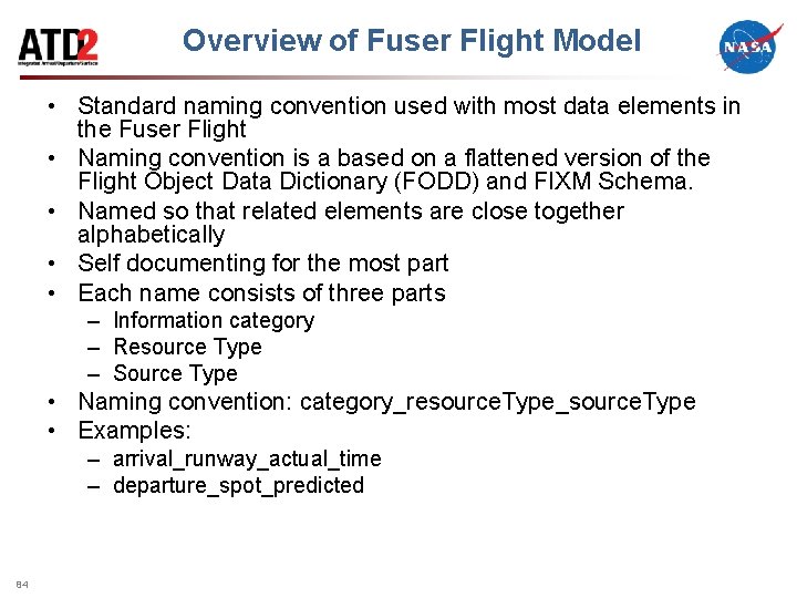 Overview of Fuser Flight Model • Standard naming convention used with most data elements