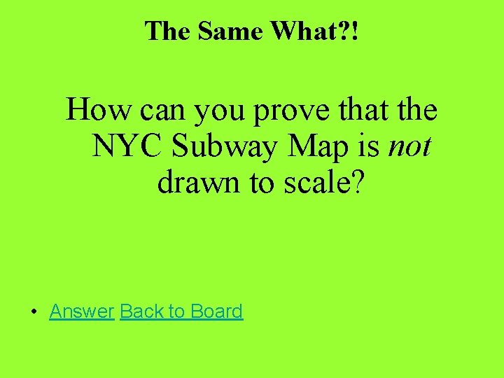 The Same What? ! How can you prove that the NYC Subway Map is