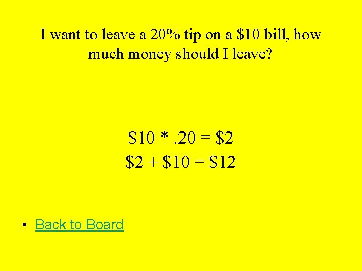 I want to leave a 20% tip on a $10 bill, how much money