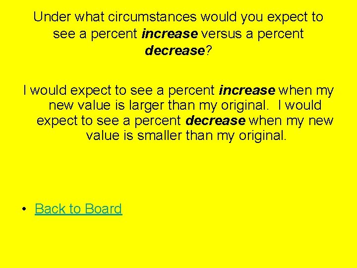 Under what circumstances would you expect to see a percent increase versus a percent