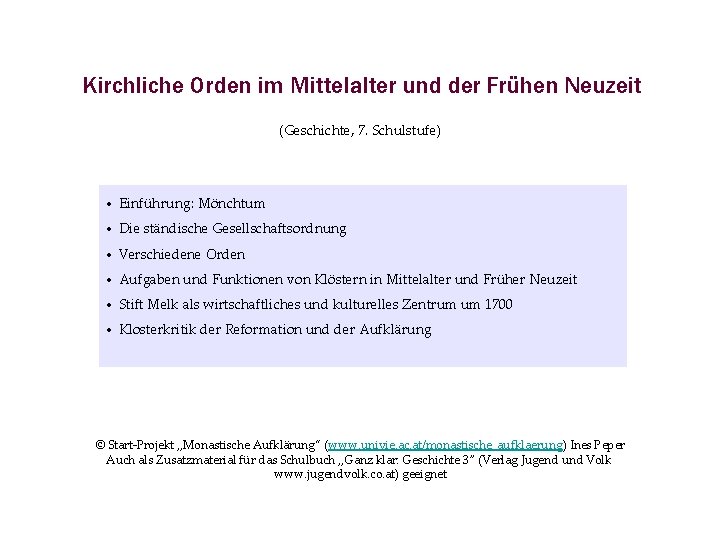 Kirchliche Orden im Mittelalter und der Frühen Neuzeit (Geschichte, 7. Schulstufe) • Einführung: Mönchtum