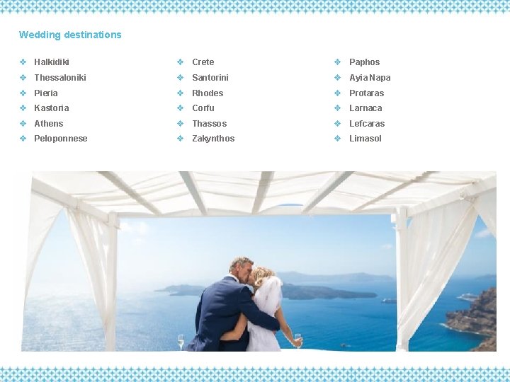Wedding destinations v Halkidiki v Crete v Paphos v Thessaloniki v Santorini v Ayia Wedding destinations v Halkidiki v Crete v Paphos v Thessaloniki v Santorini v Ayia