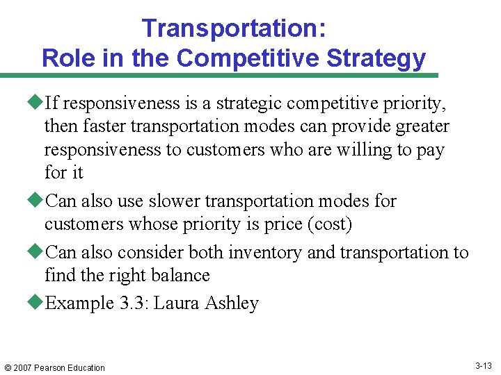 Transportation: Role in the Competitive Strategy u. If responsiveness is a strategic competitive priority,