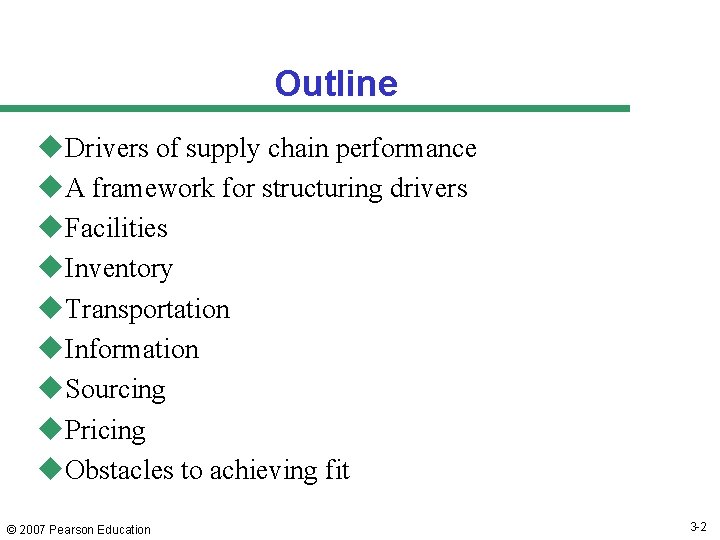 Outline u. Drivers of supply chain performance u. A framework for structuring drivers u.