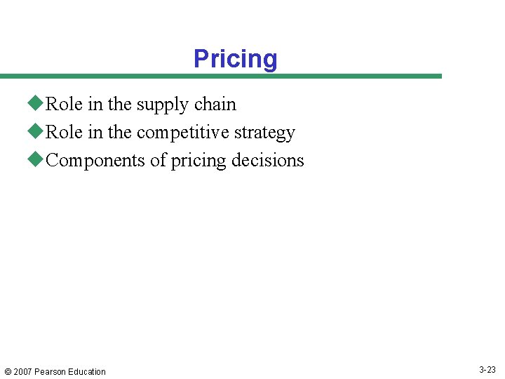 Pricing u. Role in the supply chain u. Role in the competitive strategy u.
