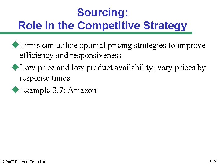 Sourcing: Role in the Competitive Strategy u. Firms can utilize optimal pricing strategies to