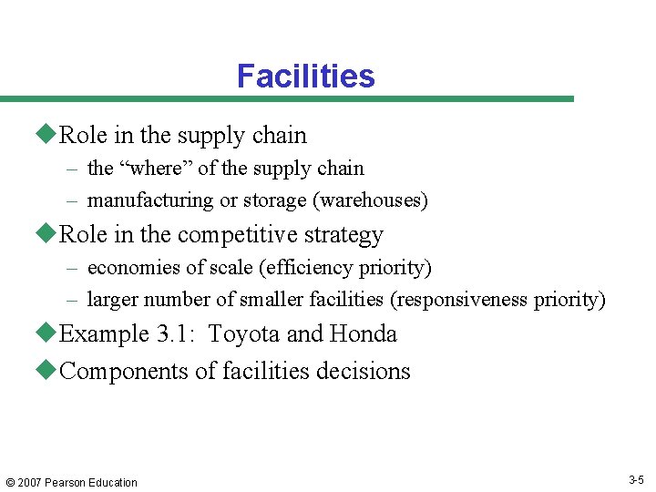 Facilities u. Role in the supply chain – the “where” of the supply chain