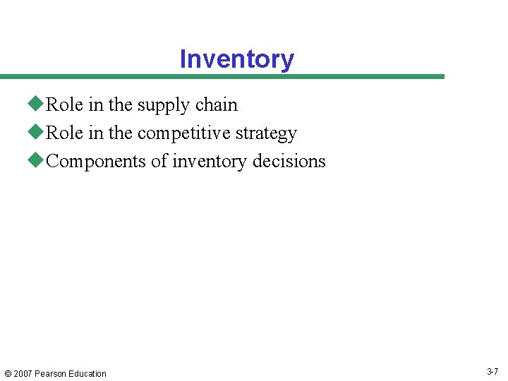 Inventory u. Role in the supply chain u. Role in the competitive strategy u.