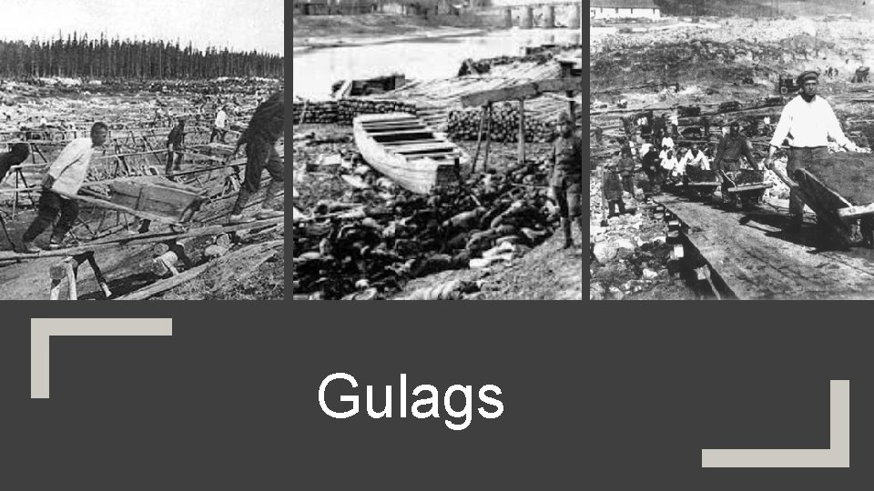 Gulags 