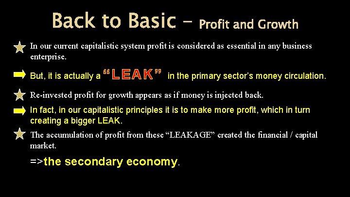 Back to Basic – Profit and Growth In our current capitalistic system profit is