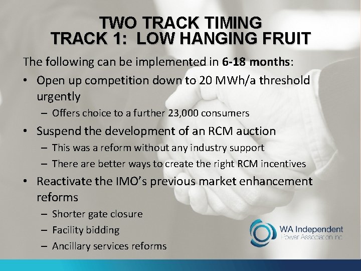 TWO TRACK TIMING TRACK 1: LOW HANGING FRUIT The following can be implemented in