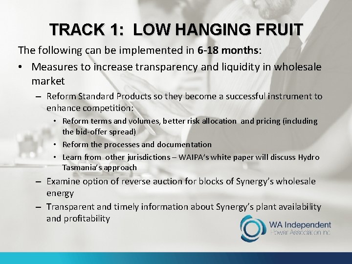 TRACK 1: LOW HANGING FRUIT The following can be implemented in 6 -18 months: