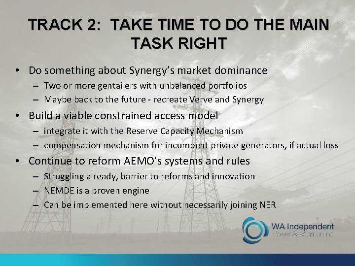 TRACK 2: TAKE TIME TO DO THE MAIN TASK RIGHT • Do something about