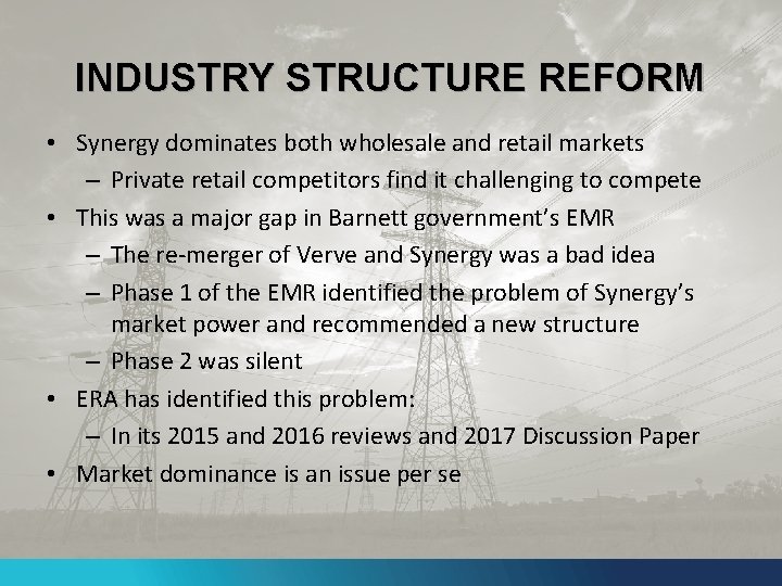 INDUSTRY STRUCTURE REFORM • Synergy dominates both wholesale and retail markets – Private retail