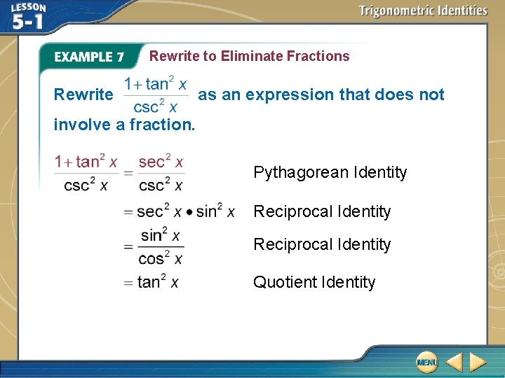 Rewrite to Eliminate Fractions Rewrite as an expression that does not involve a fraction.