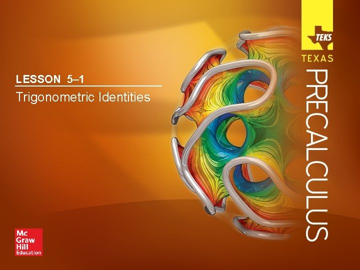 LESSON 5– 1 Trigonometric Identities 