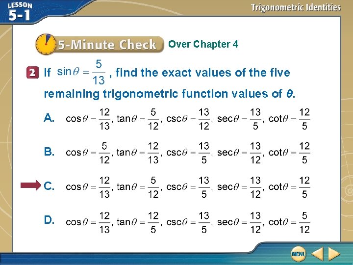 Over Chapter 4 If , find the exact values of the five remaining trigonometric