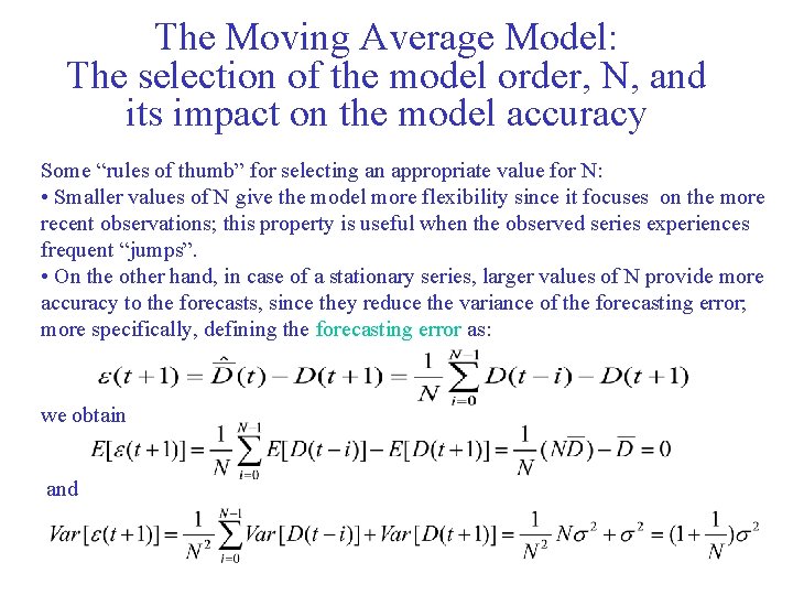The Moving Average Model: The selection of the model order, N, and its impact The Moving Average Model: The selection of the model order, N, and its impact