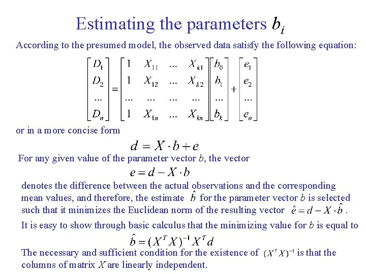 Estimating the parameters bi According to the presumed model, the observed data satisfy the Estimating the parameters bi According to the presumed model, the observed data satisfy the