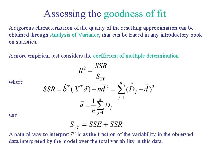 Assessing the goodness of fit A rigorous characterization of the quality of the resulting Assessing the goodness of fit A rigorous characterization of the quality of the resulting