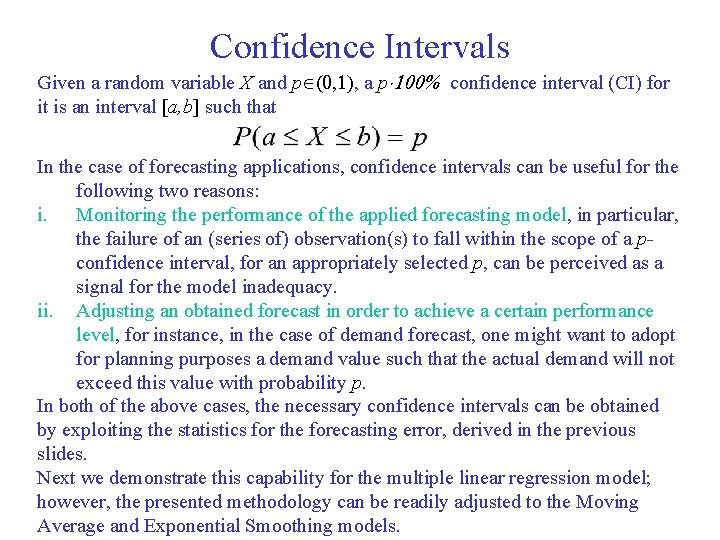 Confidence Intervals Given a random variable X and p (0, 1), a p 100% Confidence Intervals Given a random variable X and p (0, 1), a p 100%