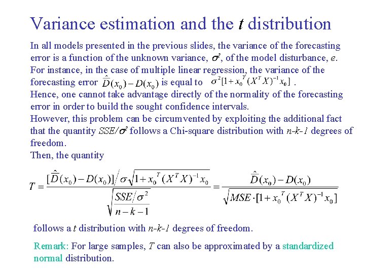 Variance estimation and the t distribution In all models presented in the previous slides, Variance estimation and the t distribution In all models presented in the previous slides,