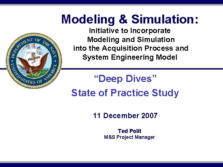 Modeling & Simulation: Initiative to Incorporate Modeling and Simulation into the Acquisition Process and