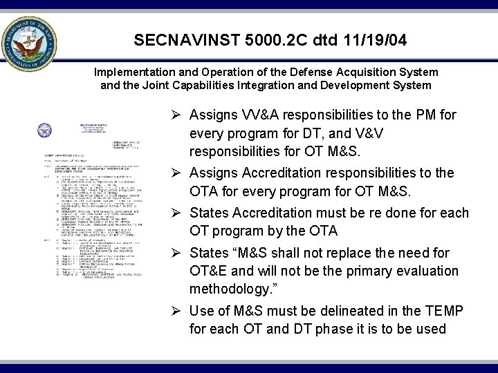 SECNAVINST 5000. 2 C dtd 11/19/04 Implementation and Operation of the Defense Acquisition System